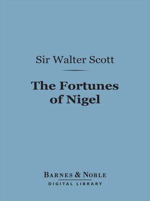 cover image of The Fortunes of Nigel (Barnes & Noble Digital Library)